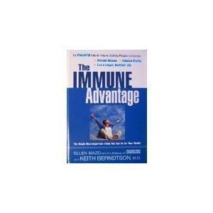 The Immune Advantage: The Powerful, Natural Immune-Boosting Program to Help You
